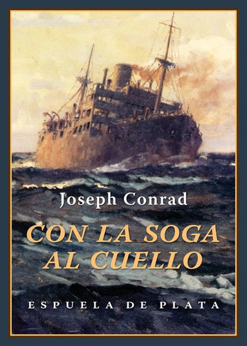 Con La Soga Al Cuello, De Rad, Joseph. Editorial Ediciones Espuela De Plata, Tapa Blanda En Español