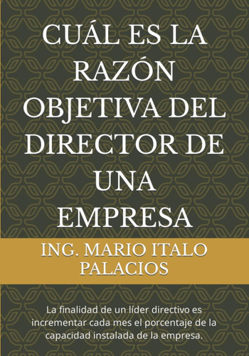 Libro: Cuál Es La Razón Objetiva Del Director De Una Empresa