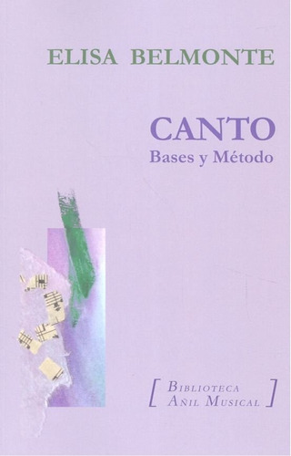 Canto. Bases Y Mãâ©todo, De Belmonte,elisa. Editorial Almud Ediciones De Castilla-la Mancha, Tapa Blanda En Español