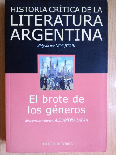 Literatura Argentina - El Brote De Generos Noe Jitrik A99