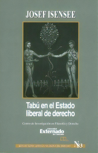 Tabú En El Estado Liberal De Derecho, De Josef Isensee. 9587726015, Vol. 1. Editorial Editorial U. Externado De Colombia, Tapa Blanda, Edición 2016 En Español, 2016