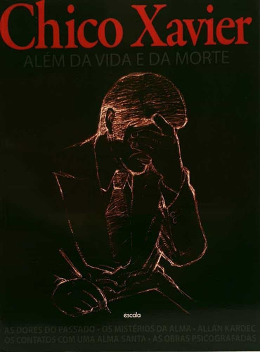 Livro Chico Xavier - Além Da Vida E Da Morte, De Escala. Editora Escala Em Português