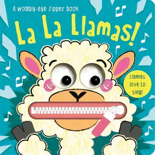 La La Llamas -a Wobbly-eye Zipper Book-   (cartone), De Imagine That. Editorial Imagine That Publishing