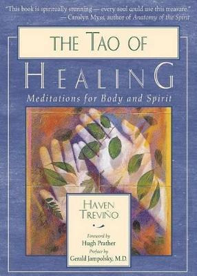 The Tao Of Healing : Meditations For Body And Spirit