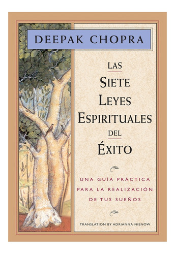 Las Siete Leyes Espirituales Del Éxito - Deepak Chopra