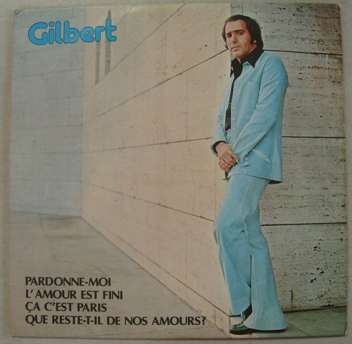 Gilbert 1976 Pardonne-moi, Disco Vinil Compacto 7 Polegadas