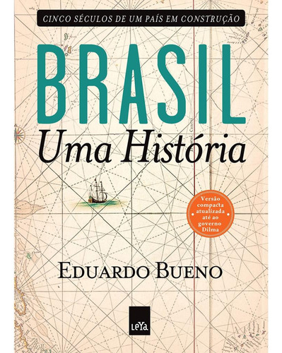 Brasil: uma história - versão compacta - Edição Slim, de Bueno, Eduardo. Editora Casa dos Mundos Produção Editorial e Games LTDA, capa mole em português, 2021