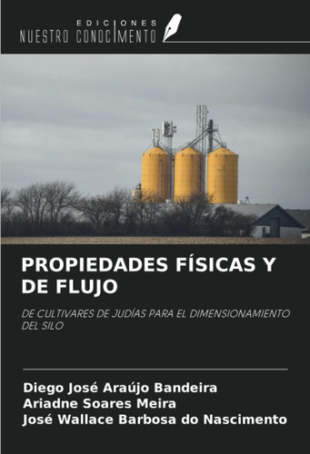 Libro: Propiedades Físicas Y De Flujo: De Cultivares De Judí