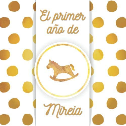 Libro: El Primer Año De Mireia: El Álbum De Mi Bebé (spanish