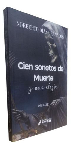 Cien Sonetos De Muerte Y Una Elegía Díaz Escritores Noveles