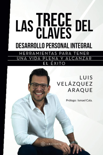 Libro: Las Trece Claves Del Desarrollo Personal Integral: He