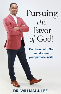 Libro Pursuing The Favor Of God!: Find Favor With God And...