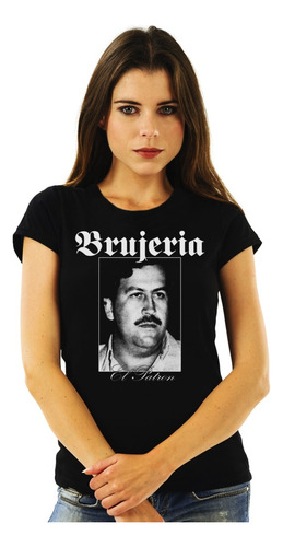 Polera Mujer Brujeria El Patron Pablo Escobar Metal Impresió