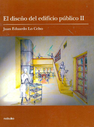 Libro El Diseño Del Edificio Público Ii De Juan Eduardo Lo C
