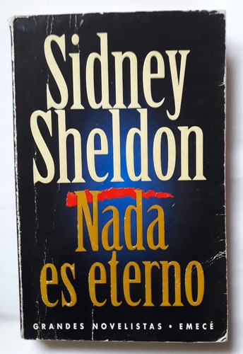 Nada Es Eterno Sidney Sheldon 1994 Emecé 348 Pag Unica Dueña