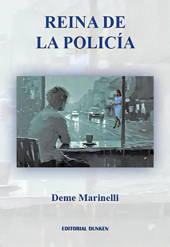 Reina De La Policia, De Deme Marinelli. Editorial Dunken Srl, Tapa Blanda En Español