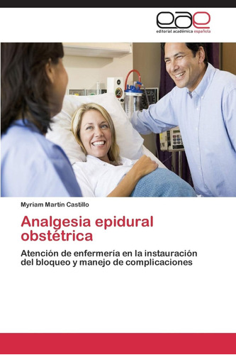 Libro: Analgesia Epidural Obstétrica: Atención De Enfermería