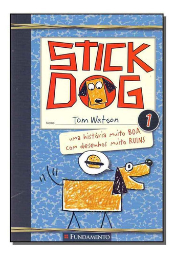 Stick Dog 01: Stick Dog 01, De Tom Watson., Vol. Não Aplica. Editora Fundamento, Capa Mole Em Português