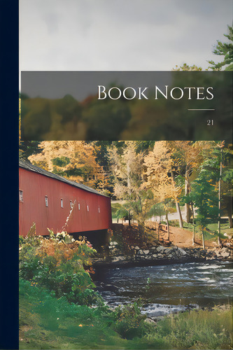 Book Notes; 21, De Anonymous. Editorial Legare Street Pr, Tapa Blanda En Inglés