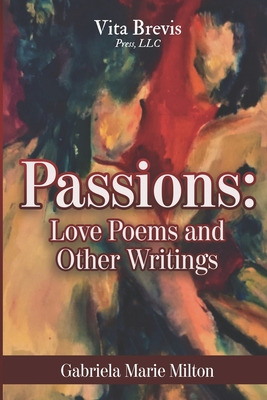 Libro Passions: Love Poems And Other Writings - Milton, G...