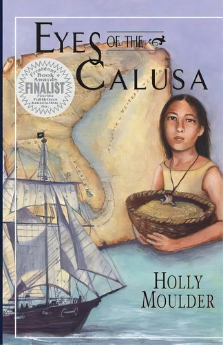 Eyes Of The Calusa, De Holly Moulder. Editorial White Pelican Press, Tapa Blanda En Inglés