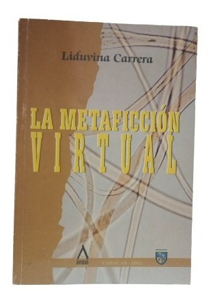 La Metaficcion Virtual Liduvina Carrera 