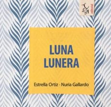 Luna Lunera - Ortíz, Gallardo