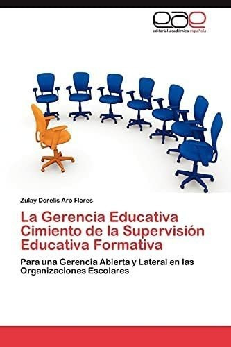 Libro: La Gerencia Educativa Cimiento De La Supervisión Par