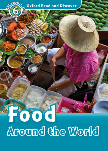 Oxford Read And Discover 6. Food Around The World Mp3 Pack 