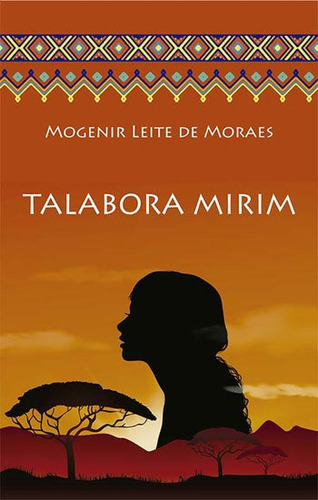 Talabora Mirim, De Moraes, Mogenir Leite De. Editora All Print, Capa Mole, Edição 1ª Edição - 2018 Em Português