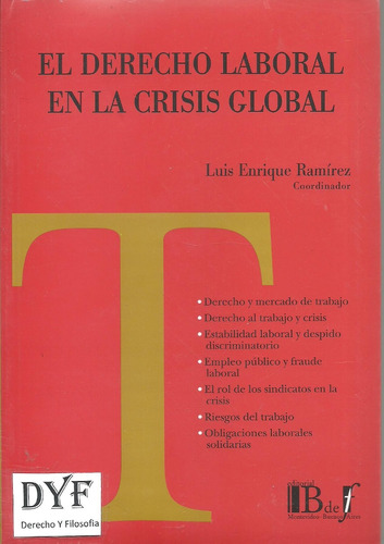 El Derecho Laboral En La Crisis Global - Ramirez