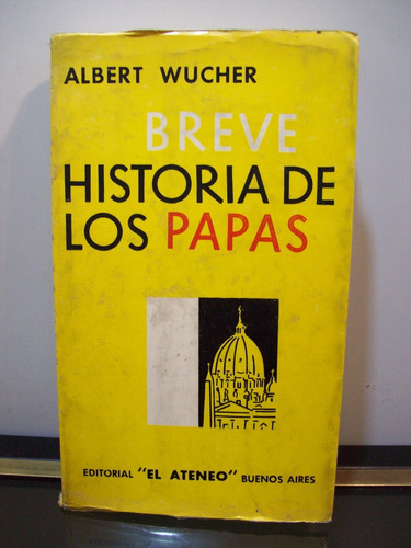 Adp Breve Historia De Los Papas Albert Wucher / Ed El Ateneo