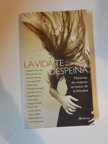 La Vida Te Despeina - Mastretta, Absatz Y Otras.  L 330b