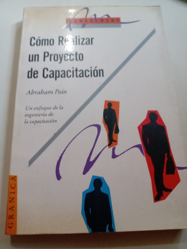 Cómo Realizar Un Proyecto De Capacitación Abraham Pain