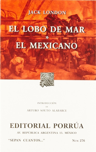 El Lobo De Mar  El Mexicano, De London, Jack. Editorial Porrúa México En Español