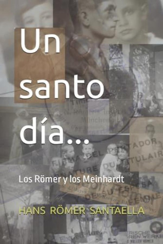 Libro: Un Santo Día...: Los Römer Y Los Meinhardt (spanish