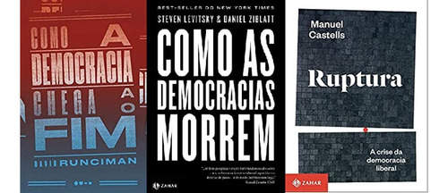 Como Democracia Chega Fim + Ruptura + Como As Democracias