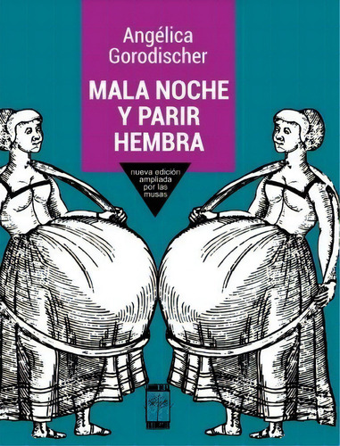 Mala Noche Y Parir Hembra, De Gorodischer, Angelica. Editorial Libros De La Araucaria S.a En Español