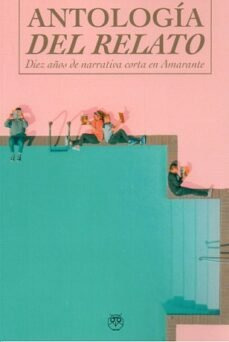 Libro Antologia Del Relato Diez Aãos De Narrativa Corta ...