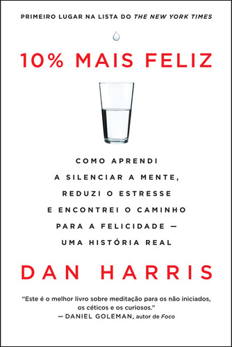 10% Mais Feliz: 10% Mais Feliz, De Harris, Dan. Editora Gmt, Capa Mole, Edição 1 Em Português, 2015