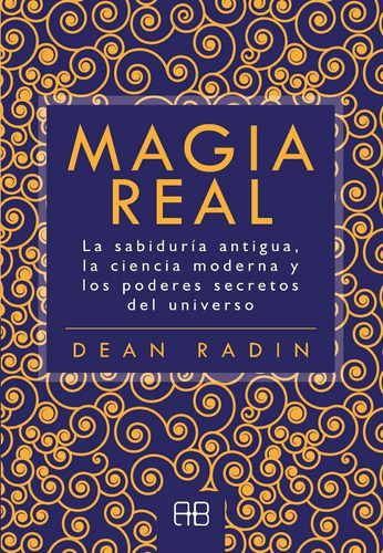 Magia Real - Dean Radin - Arkano Books