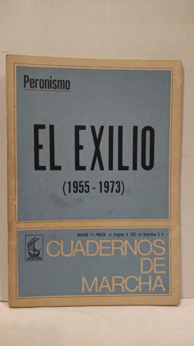 Cuadernos De Marcha - El Exilio (1955 - 1973) - N° 71 -peron