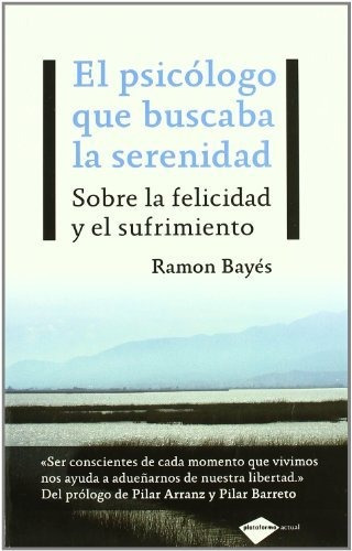 Libro : El Psicologo Que Buscaba La Serenidad Sobre La...