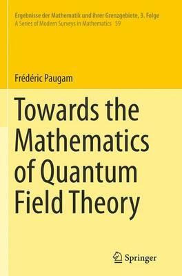 Libro Towards The Mathematics Of Quantum Field Theory - F...