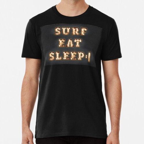 Remera Surf Eat Sleep Repeat - Bombilla Algodon Premium