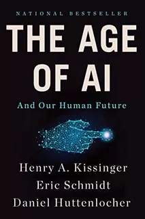 Book : The Age Of Ai And Our Human Future - Kissinger, Henr