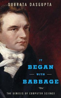 Libro It Began With Babbage : The Genesis Of Computer Sci...