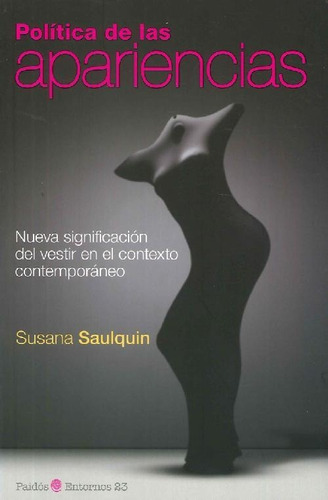 Libro Política De Las Apariencias De Susana Saulquin