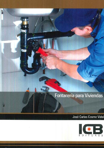 Libro Fontanería Para Viviendas De Icb  Editores, José Carlo