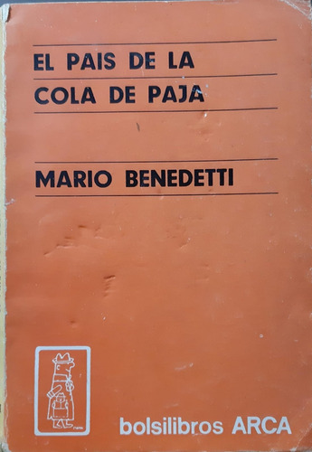 El Pais De La Cola De Paja  - Mario Benedetti 